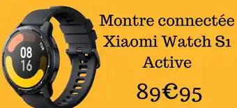 Montre connectée Xiaomi Watch S1 Active