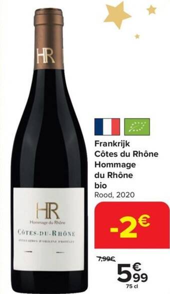 Carrefour Frankrijk Côtes du Rhône Hommage du Rhône bio Rood, 2020 75 cl aanbieding