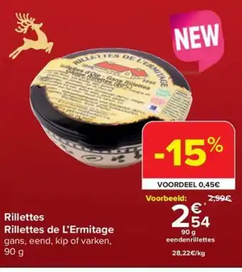 Carrefour Rillettes Rillettes de L'Ermitage gans, eend, kip of varken, : 90 LERMITAGE aanbieding