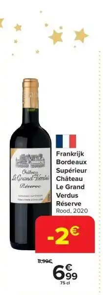 Carrefour Frankrijk bordeaux supérieur château le grand verdus réserve aanbieding