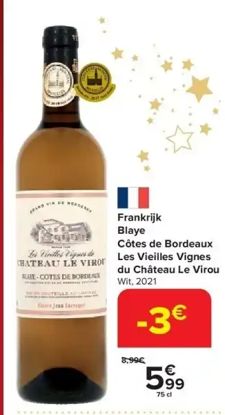 Carrefour Frankrijk blaye côtes de bordeaux les vieilles vignes du château le virou aanbieding