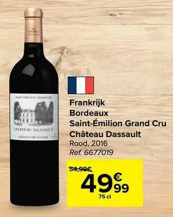 Carrefour Frankrijk bordeaux saint-émilion grand cru château dassault rood, 2016 aanbieding