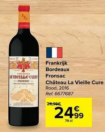 Carrefour Frankrijk bordeaux fronsac château la vieille cure rood, 2016 aanbieding