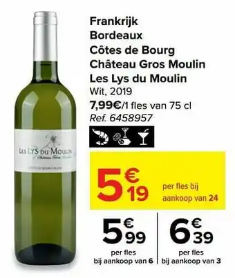 Carrefour Frankrijk bordeaux côtes de bourg château gros moulin les lys du moulin wit, 2019 aanbieding