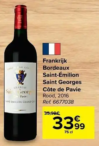 Carrefour Frankrijk bordeaux saint-émilion saint georges côte de pavie rood, 2016 aanbieding