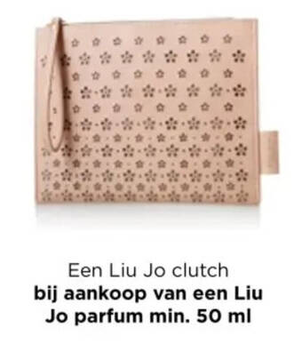 ICI PARIS XL Een Liu Jo clutch bij aankoop van een Liu Jo parfum min. 50 ml aanbieding