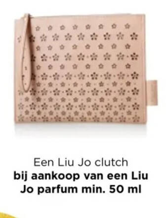 ICI PARIS XL Een Liu Jo clutch bij aankoop van een Liu Jo parfum min. 50 ml aanbieding