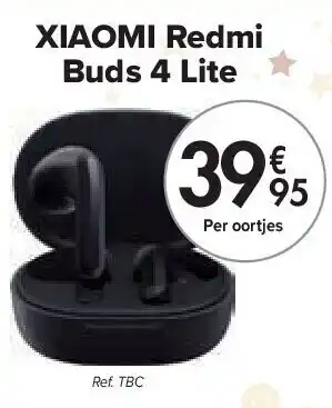 Carrefour Xiaomi redmi buds 4 lite aanbieding