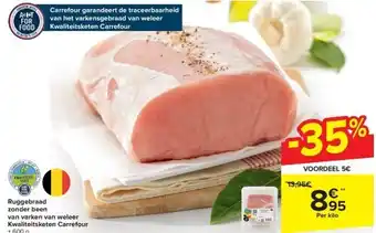 Carrefour Ruggebraad zonder been van varken van weleer kwaliteitsketen carrefour aanbieding
