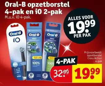 Kruidvat Oral-b opzetborstel 4-pak en io 2-pak aanbieding