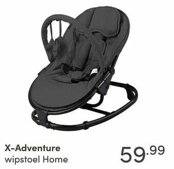 Baby & Tiener X-adventure wipstoel home aanbieding