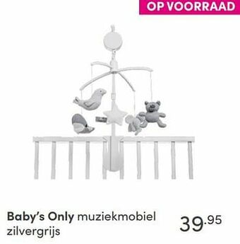 Baby & Tiener Baby’s only muziekmobiel zilvergrijs aanbieding