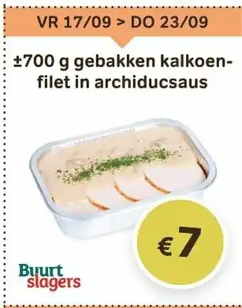 Bon Ap Burt Slagers Gebakken kalkoenfilet in archiducsaus 700g aanbieding