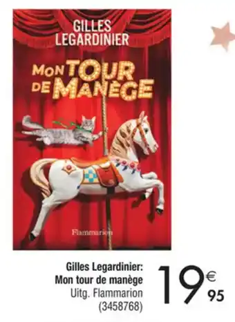 Gilles Legardinier: Mon tour de manège