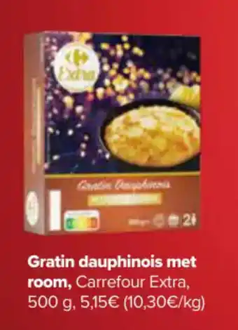 Carrefour Gratin dauphinois met room, Carrefour Extra, 500 g aanbieding