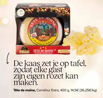 Carrefour Tête de moine, Carrefour Extra, 400 g aanbieding