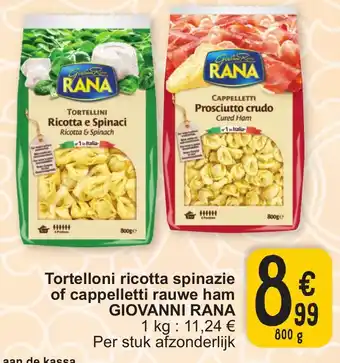 Cora GIOVANNI RANA Tortelloni ricotta spinazie of cappelletti rauwe ham 800g aanbieding