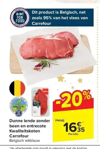 Carrefour Dunne lende zonder been en entrecote kwaliteitsketen carrefour aanbieding