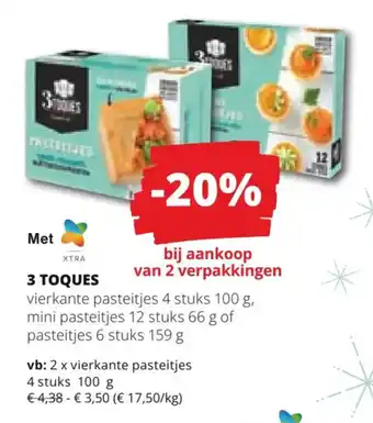 Spar Colruyt 3 TOQUES vierkante pasteitjes 4 stuks 100 g, mini pasteitjes 12 stuks 66 g of pasteitjes 6 stuks 159 g aanbieding