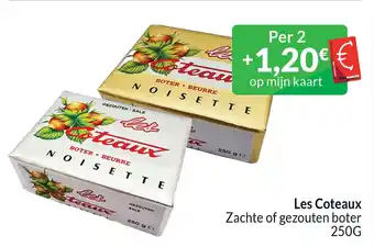 Intermarché Les Coteaux Zachte of gezouten boter 250G aanbieding
