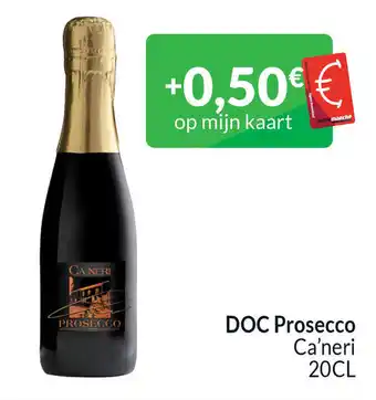 Intermarché DOC Prosecco Ca'neri 20CL aanbieding
