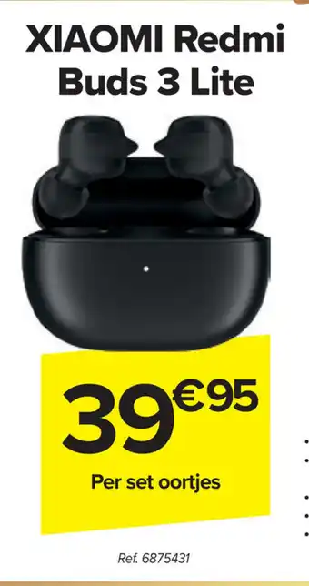 Carrefour XIAOMI Redmi Buds 3 Lite aanbieding