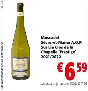 Colruyt Muscadet Sèvre-et-Maine A.O.P. Sur Lie Clos de la Chapelle 'Prestige' 2021/2022 aanbieding