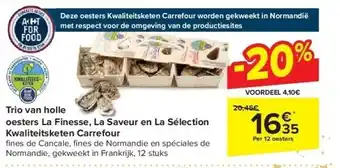 Carrefour Trio van holle oesters la finesse, la saveur en la sélection kwaliteitsketen carrefour aanbieding