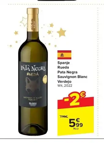 Carrefour Spanje rueda pata negra sauvignon blanc verdejo aanbieding