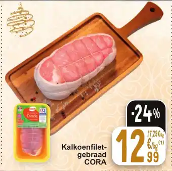 Cora Kalkoenfiletgebraad CORA aanbieding