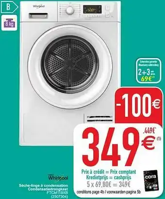 Cora Whirlpool sèche-linge à condensation condensatiedroogkast ftcm118xb aanbieding