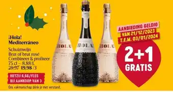 Delhaize ¡Hola! Mediterráneo Schuimwijn Brut of brut rosé Combineer & profiteer 75 cl aanbieding
