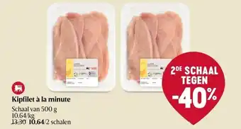Delhaize Kipfilet à la minute aanbieding