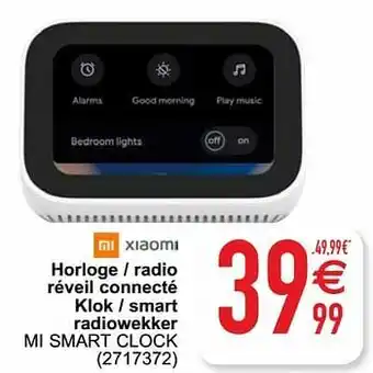 Cora Xiaomi horloge - radio réveil connecté klok - smart radiowekker mi smart clock aanbieding