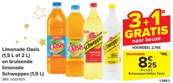 Carrefour Market Limonade Oasis (1.5L of 2L) en bruisende limonade Schweppes (1,5 L) aanbieding