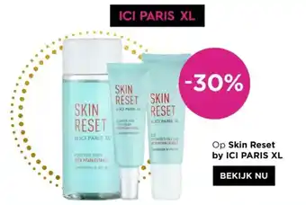 Skin Reset by ICI PARIS XL