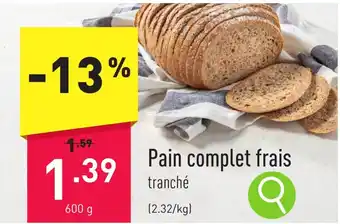 ALDI Pain complet frais 600g aanbieding