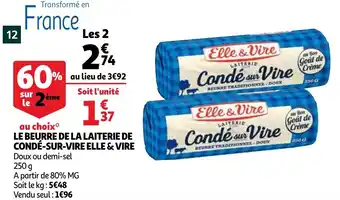 Auchan Le beurre de la laiterie de conde-sur-vire elle & vire 250g aanbieding