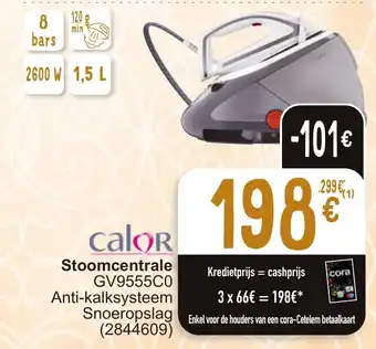 Cora calor Stoomcentrale GV9555C0 Anti-kalksysteem Snoeropslag aanbieding
