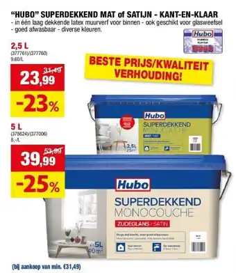 Hubo “hubo” superdekkend mat of satijn - kant-en-klaar aanbieding