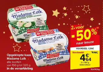 Carrefour Market Opgeklopte kaas Madame Loik 2 x 150 g aanbieding