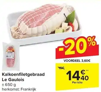 Carrefour Kalkoenfi letgebraad le gaulois aanbieding