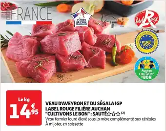 Auchan VEAU D'AVEYRON ET DU SÉGALA IGP LABEL ROUGE FILIÈRE aanbieding