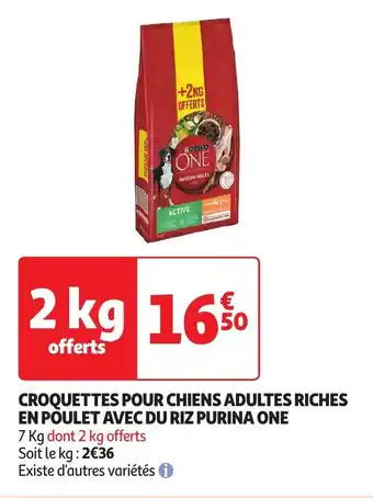 Auchan CROQUETTES POUR CHIENS ADULTES RICHES EN POULET AVEC DU RIZ PURINA ONE aanbieding