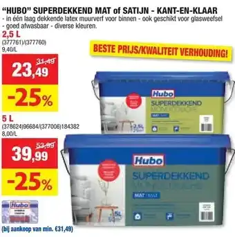 Hubo “hubo” superdekkend mat of satijn - kant-en-klaar aanbieding