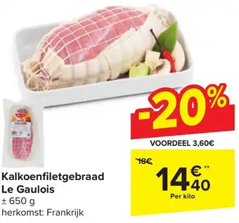 Carrefour Market Kalkoenfiletgebraad Le Gaulois aanbieding
