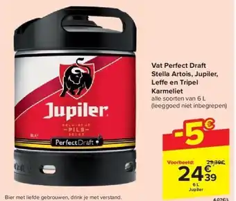 Carrefour Vat perfect draft stella artois, jupiler, le e en tripel karmeliet aanbieding