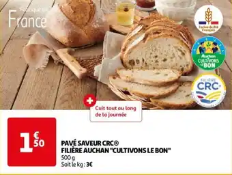 Auchan PAVÉ SAVEUR CRC 500 g aanbieding