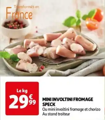 Auchan MINI INVOLTINI FROMAGE SPECK aanbieding