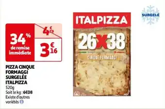 Auchan PIZZA CINQUE FORMAGGI SURGELÉE ITALPIZZA 520g 'autres variétés i aanbieding